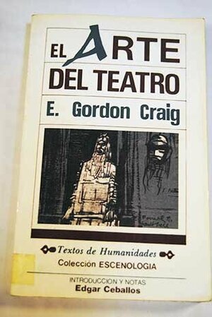 El Arte Del Teatro by Edward Gordon Craig