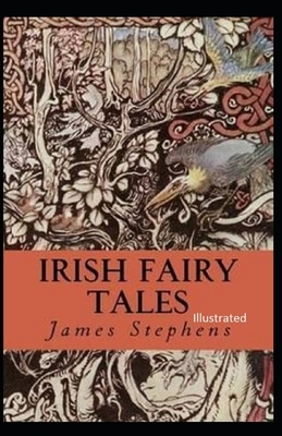 Irish Fairy Tales Illustrated by James Stephens