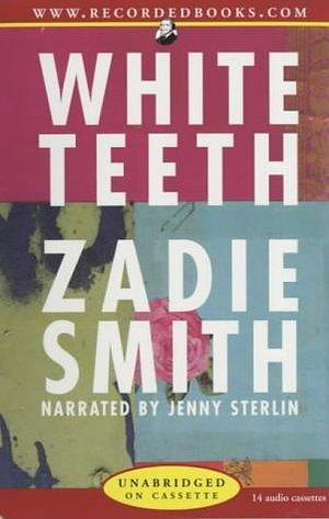 White Teeth: A Novel by Jenny Sterlin, Zadie Smith