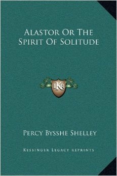 Alastor Or The Spirit Of Solitude by Percy Bysshe Shelley
