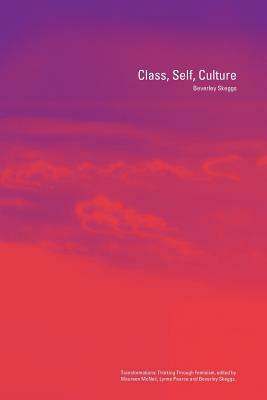 Class, Self, Culture by Beverley Skeggs