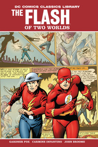 The Flash of Two Worlds by Carmine Infantino, Joe Giella, Sid Greene, John Broome, Gardner F. Fox