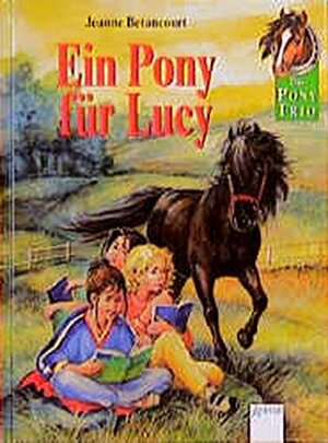 Ein Pony für Lucy by Jeanne Betancourt