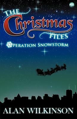 The Christmas Files by Alan Wilkinson