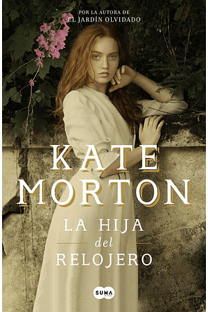 La hija del relojero by Kate Morton