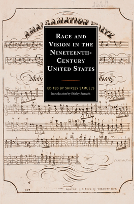 Race and Vision in the Nineteenth-Century United States by 