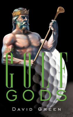 The Golf Gods by David Green