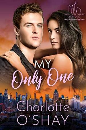 My Only One by Charlotte O'Shay