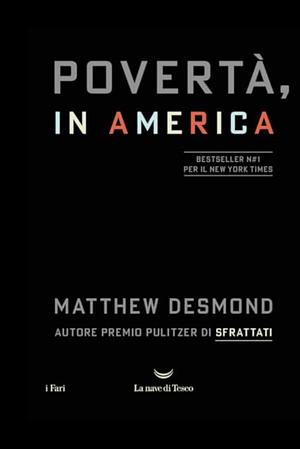 Povertà, in America by Matthew Desmond