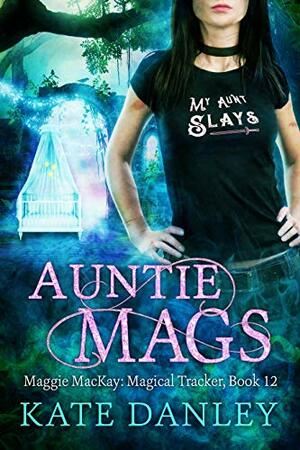 Auntie Mags by Kate Danley
