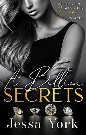 A Billion Secrets by Jessa York