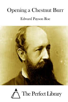 Opening a Chestnut Burr by Edward Payson Roe