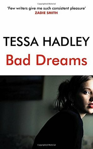 Bad Dreams and Other Stories by Tessa Hadley