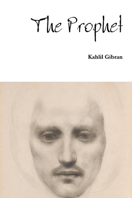 The Prophet by Kahlil Gibran