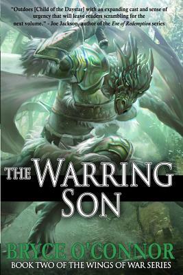 The Warring Son by Bryce O'Connor