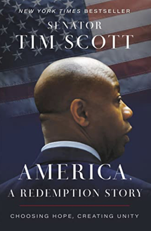 America, a Redemption Story: Choosing Hope, Creating Unity by Tim Scott