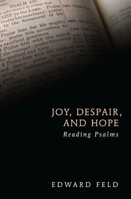 Joy, Despair, and Hope by Edward Feld