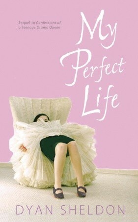 My Perfect Life by Dyan Sheldon