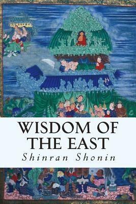 Wisdom of the East by Shinran Shonin