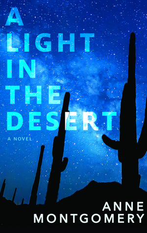 A Light in the Desert by Anne Montgomery