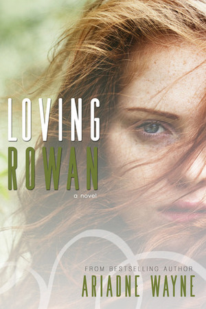 Loving Rowan by Ariadne Wayne