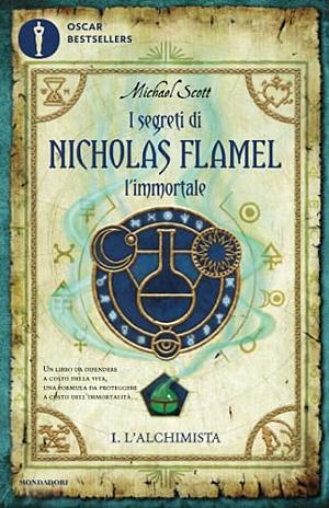 L'alchimista. I segreti di Nicholas Flamel, l'immortale by Michael Scott