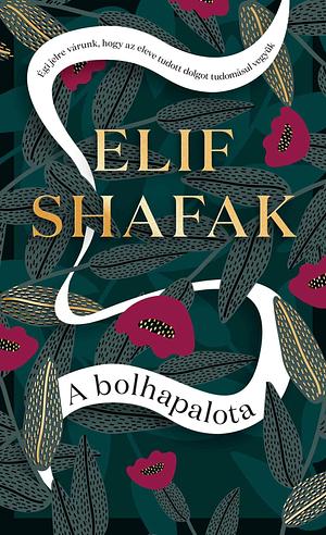 A Bolhapalota by Elif Shafak