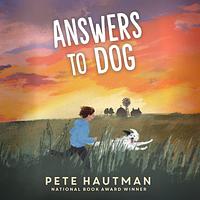 Answers to Dog by Pete Hautman