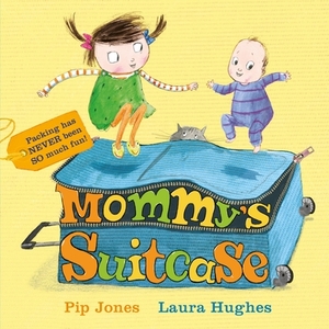 Mommy's Suitcase by Pip Jones