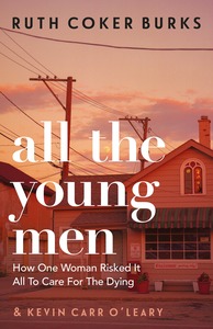 All the Young Men by Ruth Coker Burks