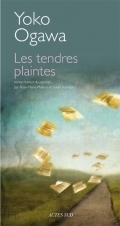 Les Tendres plaintes by Yōko Ogawa, Yukari Kometani