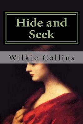 Hide and Seek: Classics by Wilkie Collins