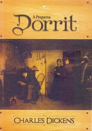 A Pequena Dorrit by Charles Dickens