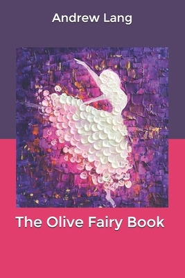 The Olive Fairy Book by Andrew Lang