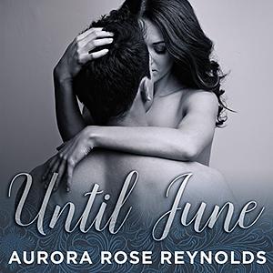 Until June by Aurora Rose Reynolds