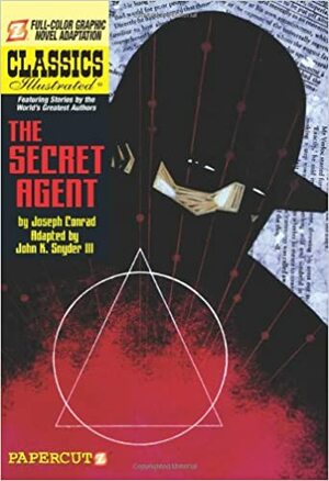 Classics Illustrated #17: The Secret Agent by Joseph Conrad, John K. Snyder III