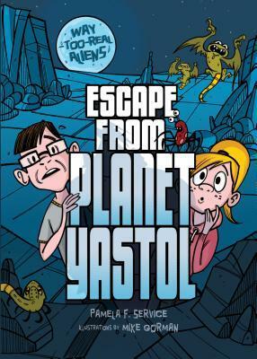 Escape from Planet Yastol by Pamela F. Service, Mike Gorman