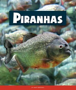 Piranhas by Mary Berendes