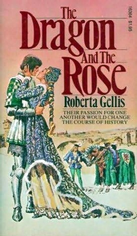 The Dragon and the Rose by Roberta Gellis