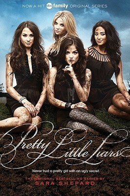 Pretty Little Liars TV Tie-In Edition by Sara Shepard