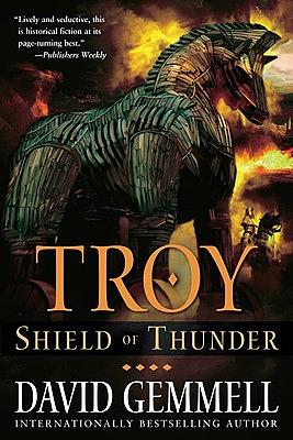 Troy: Shield of Thunder by David Gemmell