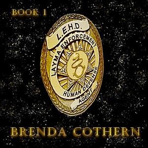 L.E.H.D. 1: Layma Enforcement & Human Defence by Brenda Cothern