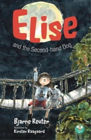 Elise and the Second-hand Dog by Bjarne Reuter