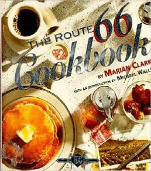 The Route 66 Cookbook by Marian Clark