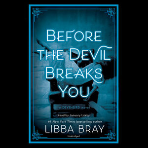 Before the Devil Breaks You by Libba Bray