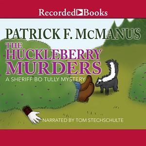 The Huckleberry Murders by Patrick F. McManus