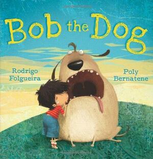 Bob the Dog by Rodrigo Folgueira