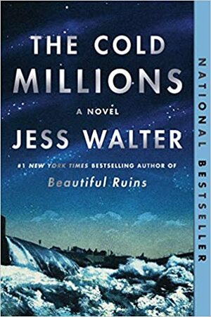 The Cold Millions by Jess Walter