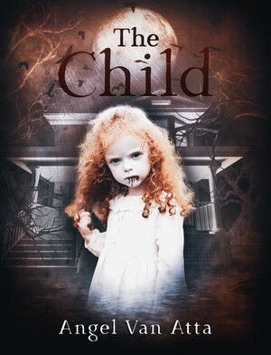 The Child by Angel N. Van Atta