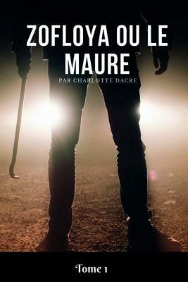 Zofloya ou le Maure by Charlotte Dacre